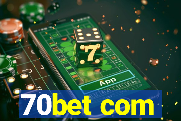70bet com